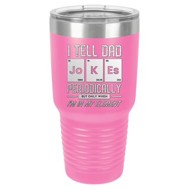 I Tell Dad Jokes 30oz Ringneck Tumbler